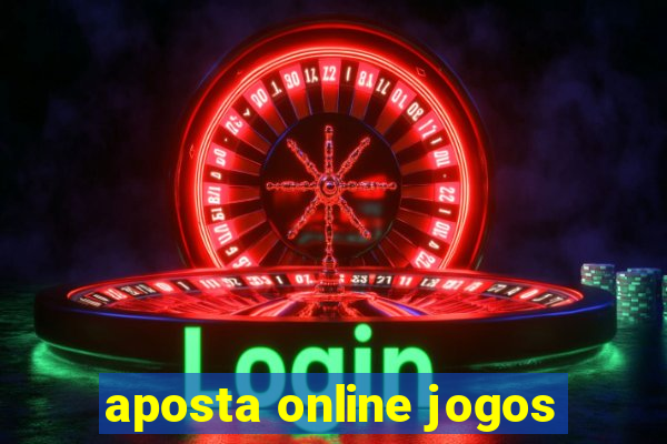 aposta online jogos