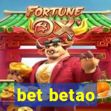 bet betao