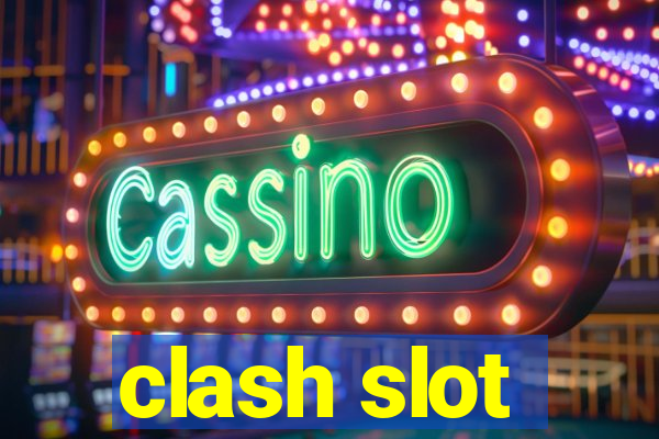 clash slot