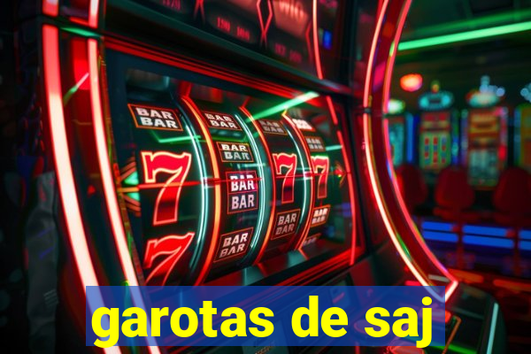 garotas de saj