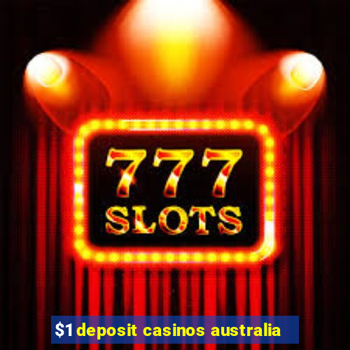 $1 deposit casinos australia