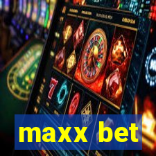 maxx bet