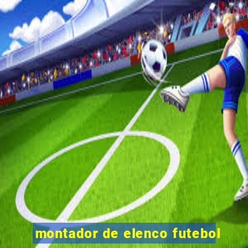 montador de elenco futebol