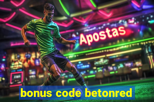 bonus code betonred