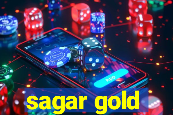 sagar gold