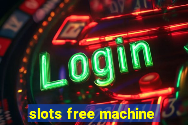 slots free machine