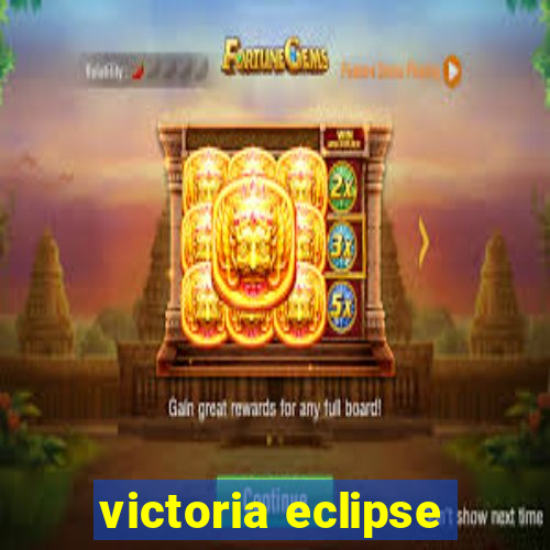 victoria eclipse