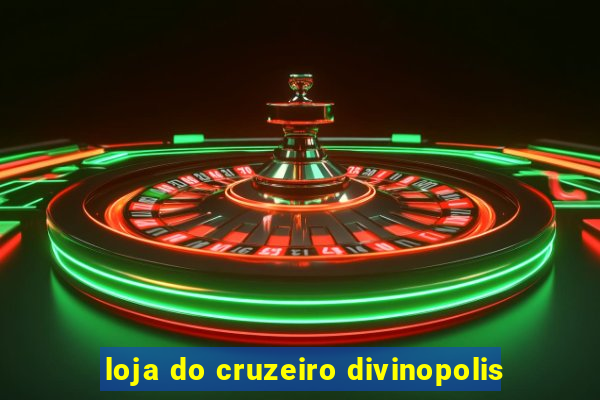 loja do cruzeiro divinopolis