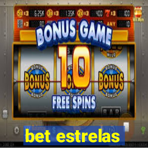 bet estrelas