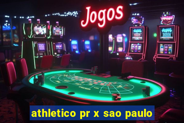 athletico pr x sao paulo