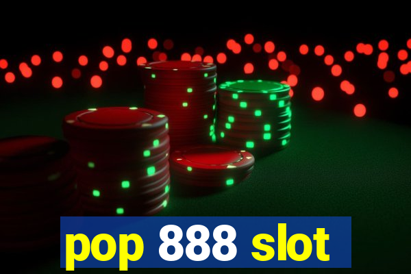 pop 888 slot