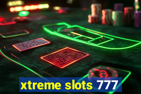 xtreme slots 777