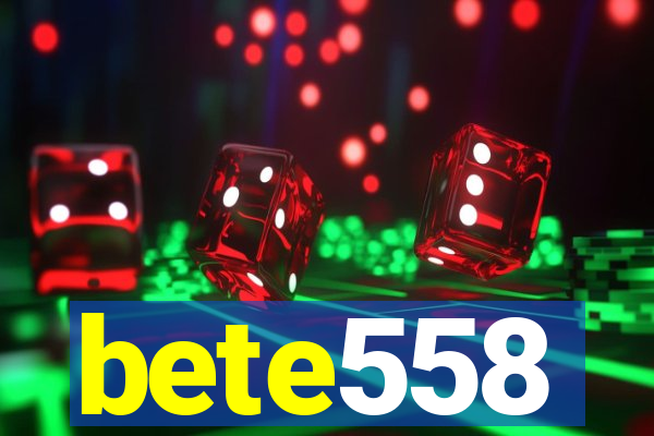 bete558