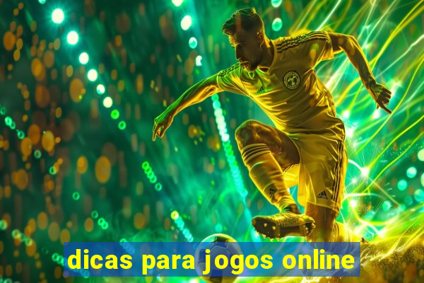 dicas para jogos online