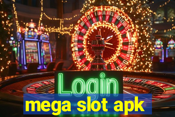 mega slot apk