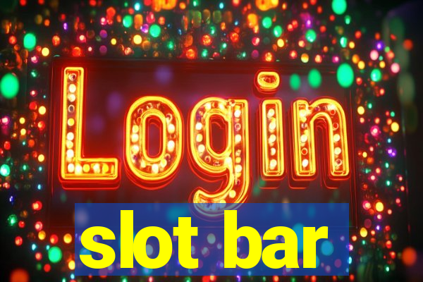 slot bar