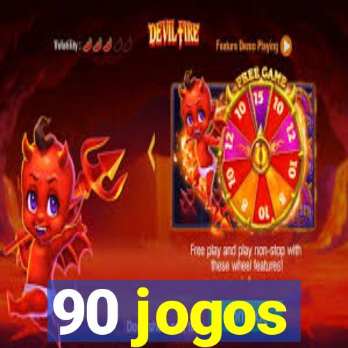 90 jogos