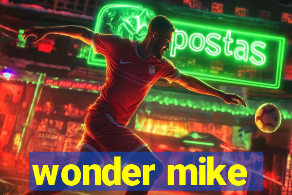 wonder mike