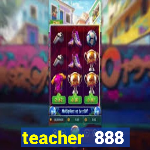 teacher 888 plataforma login