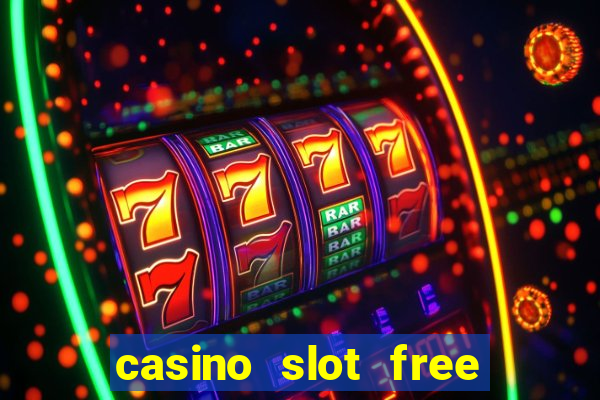 casino slot free games fun