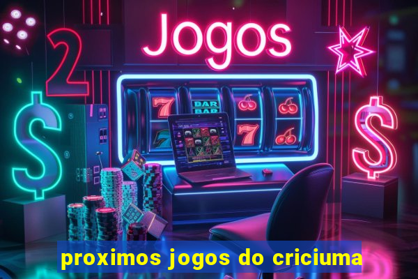 proximos jogos do criciuma