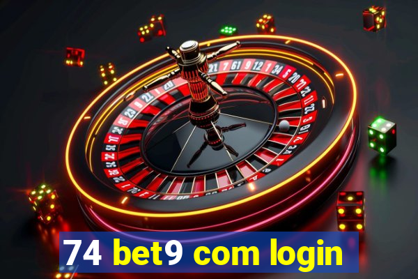 74 bet9 com login