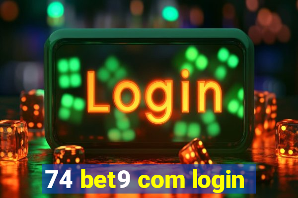 74 bet9 com login