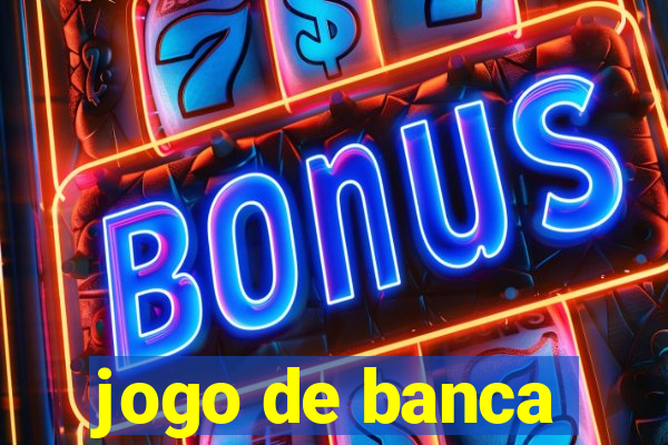 jogo de banca