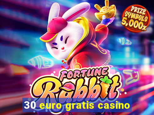 30 euro gratis casino