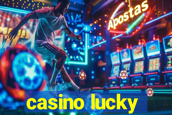 casino lucky