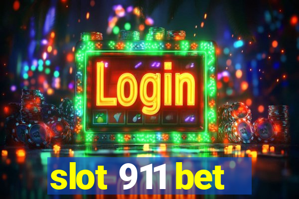 slot 911 bet