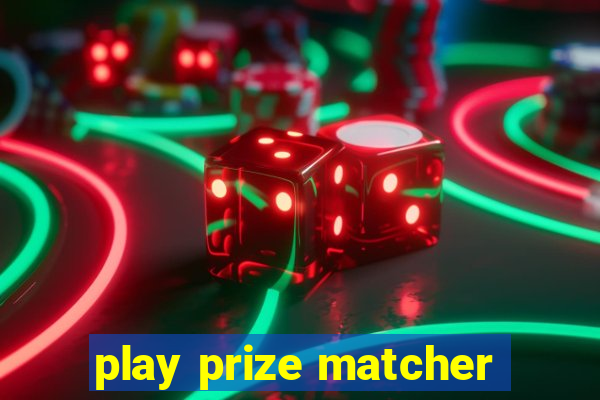 play prize matcher