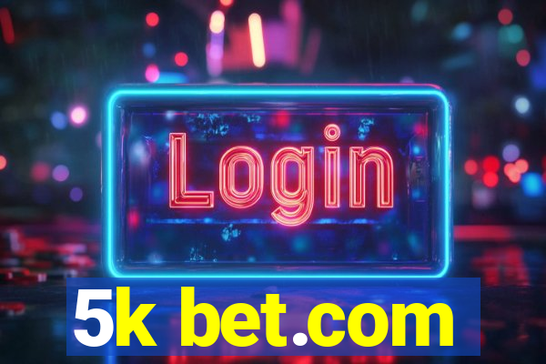 5k bet.com