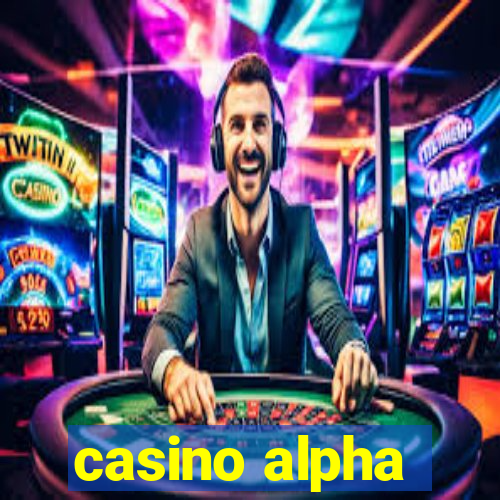 casino alpha