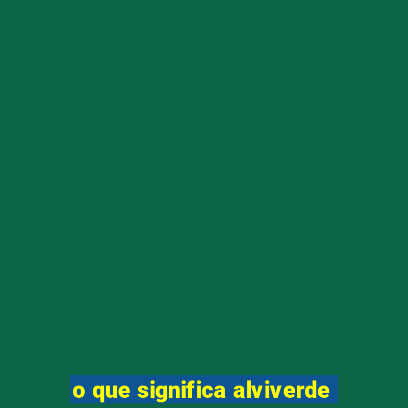 o que significa alviverde