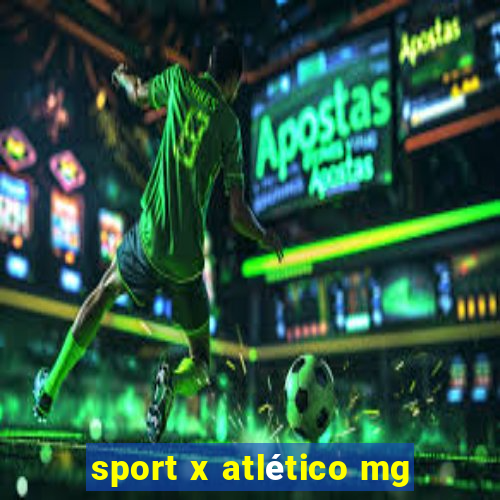 sport x atlético mg