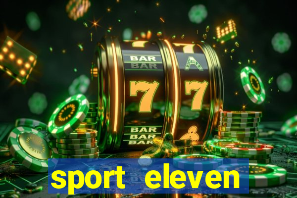 sport eleven tickets login