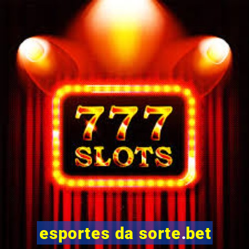 esportes da sorte.bet