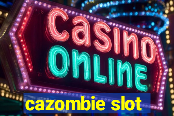 cazombie slot