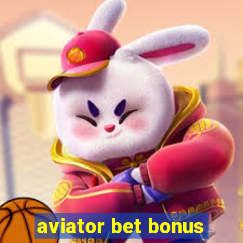 aviator bet bonus