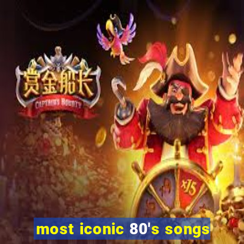 most iconic 80's songs