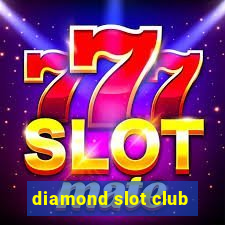 diamond slot club