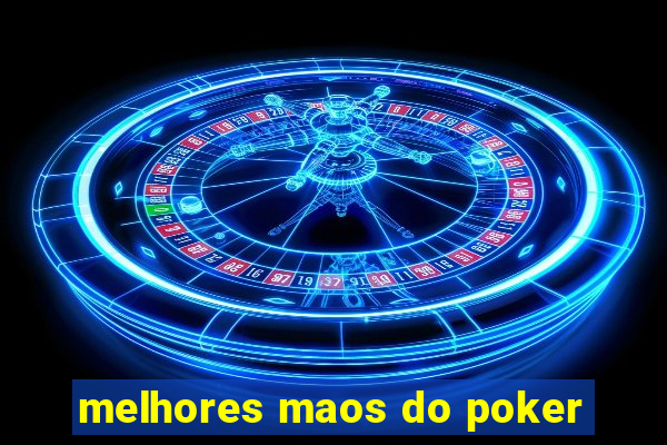 melhores maos do poker