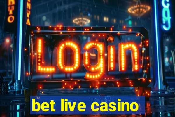 bet live casino