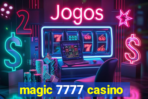 magic 7777 casino