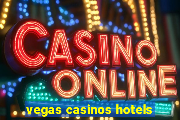 vegas casinos hotels