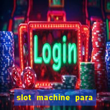 slot machine para ser rico