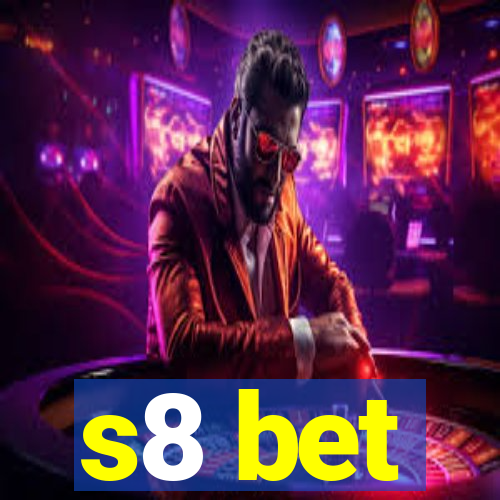 s8 bet