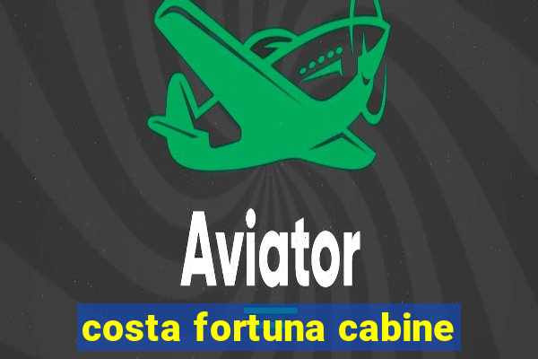 costa fortuna cabine