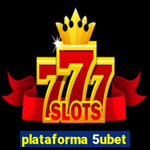 plataforma 5ubet